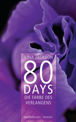  - 80 Days - Die Farbe des Verlangens: Band 4 Roman