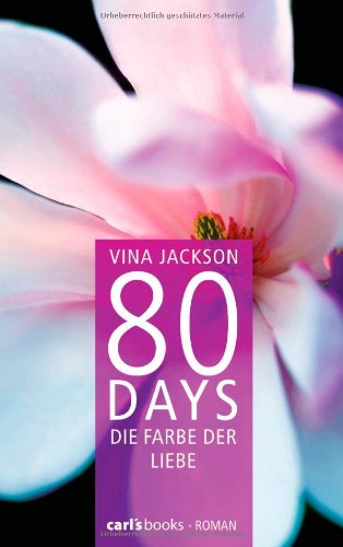  - 80 Days - Die Farbe der Liebe: Band 6 Roman