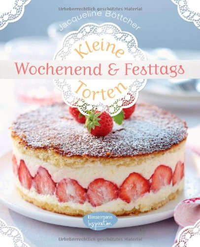  - Kleine Wochenend- und Festtagstorten