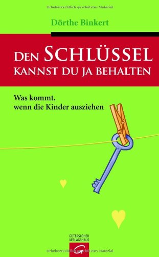  - Den Schlüssel kannst du ja behalten: Was kommt, wenn die Kinder ausziehen