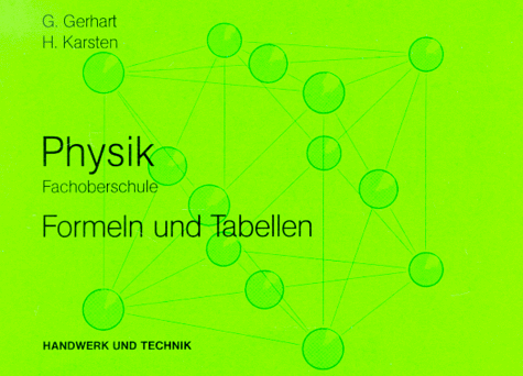  - Physik. Formeln und Tabellen: Fachoberschule, Berufsoberschule