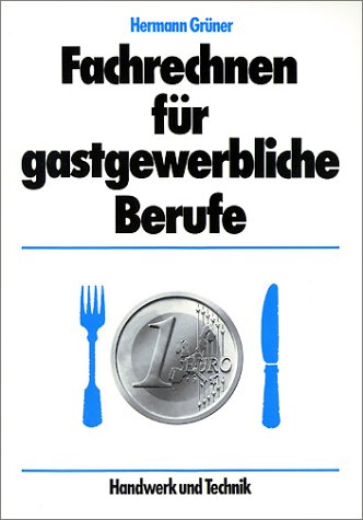  - Fachrechnen für gastgewerbliche Berufe