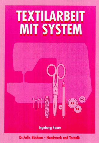  - Textilarbeit mit System, Lehrbuch