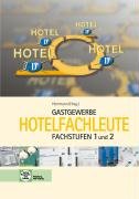  - Gastgewerbe Hotelfachleute: Fachstufen 1 und 2, Lernfelder des 2. u. 3. Ausbildungsjahres für Hotelfachleute, mit CD-ROM