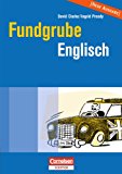  - Fundgrube - Sekundarstufe I: Fundgrube Englisch - Neue Ausgabe: Buch mit Kopiervorlagen über Webcode