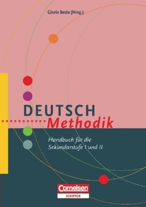  - Fachmethodik: Deutsch-Methodik: Handbuch für die Sekundarstufe I und II