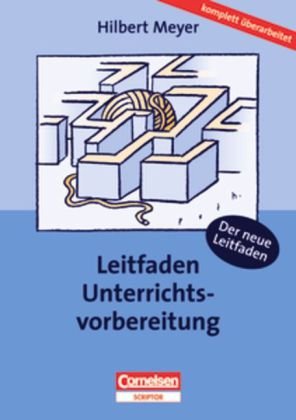  - Praxisbuch Meyer: Leitfaden Unterrichtsvorbereitung