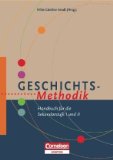  - Geschichte unterrichten: Eine Einführung in die Didaktik und Methodik