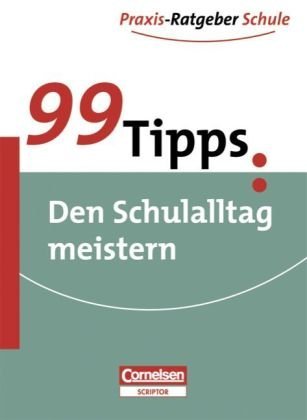  - 99 Tipps: Den Schulalltag meistern