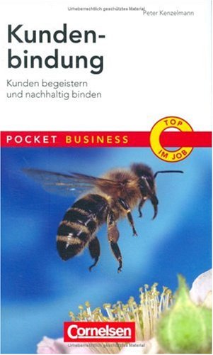  - Pocket Business: Kundenbindung: Kunden begeistern und nachhaltig binden