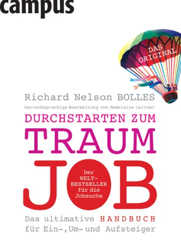  - Durchstarten zum Traumjob: Das ultimative Handbuch für Ein-, Um- und Aufsteiger