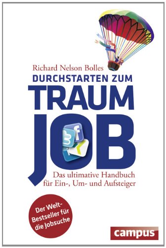  - Durchstarten zum Traumjob: Das ultimative Handbuch für Ein-, Um- und Aufsteiger