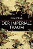  - Das unvollendete Weltreich: Aufstieg und Niedergang des Britischen Empire 1600-1997