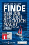  - Durchstarten zum Traumjob: Das ultimative Handbuch für Ein-, Um- und Aufsteiger