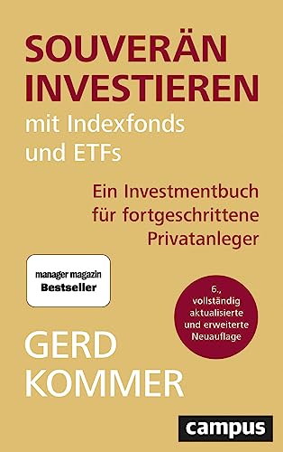 Kommer, Gerd - Souverän investieren mit Indexfonds und ETFs - Ein Investmentbuch für fortgeschrittene Privatanleger (6. Auflage)
