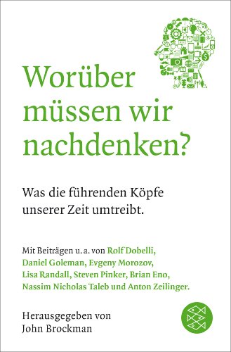  - Worüber müssen wir nachdenken?: Was die führenden Köpfe unserer Zeit umtreibt