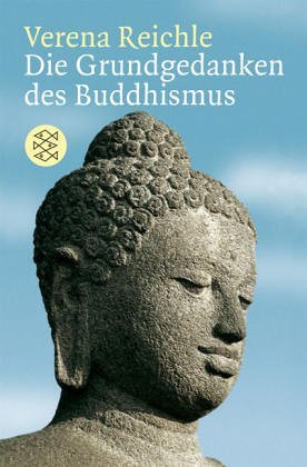 Reichle, Verena - Die Grundgedanken des Buddhismus