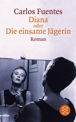  - Diana oder Die einsame Jägerin: Roman