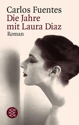  - Die Jahre mit Laura Díaz: Roman