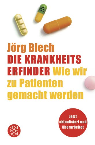  - Die Krankheitserfinder: Wie wir zu Patienten gemacht werden