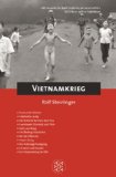  - Geschichte des Vietnamkriegs: Die Tragödie in Asien und das Ende des amerikanischen Traums