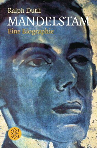  - Mandelstam: Eine Biographie