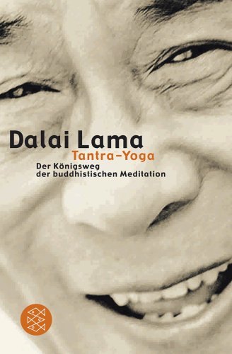  - Tantra-Yoga: Der Königsweg der buddhistischen Meditation