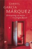  - Die unglaubliche und traurige Geschichte von der einfältigen Eréndira und ihrer herzlosen Großmutter: Erzählungen