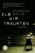 Meyer, Clemens - Als wir träumten