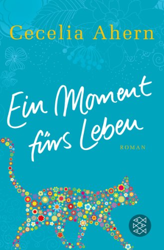  - Ein Moment fürs Leben: Roman