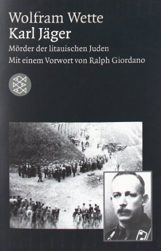  - Karl Jäger: Mörder der litauischen Juden