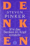 Pinker, Steven - Der Stoff, aus dem das Denken ist: Was die Sprache über unsere Natur verrät