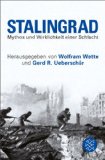  - Die Stalingrad-Protokolle: Sowjetische Augenzeugen berichten aus der Schlacht