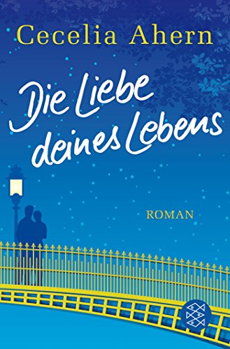  - Die Liebe deines Lebens: Roman (Hochkaräter)