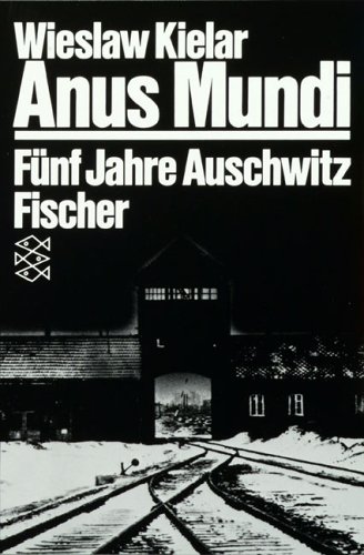 Kielar, Wieslaw - Anus Mundi. Fünf Jahre Auschwitz