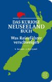  - Am schönsten Arsch der Welt: Bekenntnisse eines Neuseelandreisenden