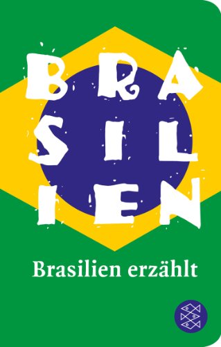  - Brasilien erzählt: (Fischer TaschenBibliothek)