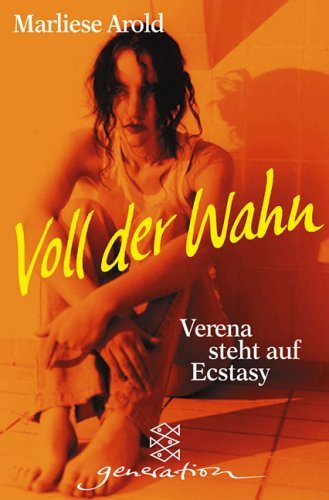  - Voll der Wahn: Verena steht auf Ecstasy