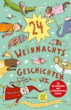  - 24 Geschichten bis Weihnachten: Ein Adventskalenderbuch