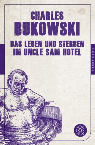  - Das Leben und Sterben im Uncle Sam Hotel: Stories (Fischer Klassik)