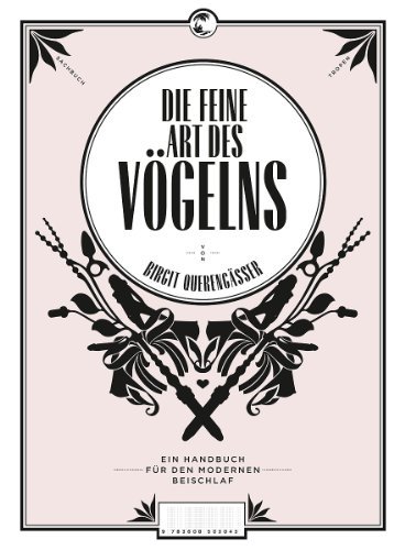  - Die feine Art des Vögelns: Ein Handbuch für den modernen Beischlaf