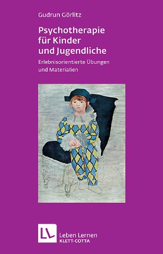  - Psychotherapie für Kinder und Jugendliche. Erlebnisorientierte Übungen und Materialien (Leben Lernen 174)