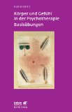  - Psychotherapeutische Schätze: 101 bewährte Übungen und Methoden für die Praxis