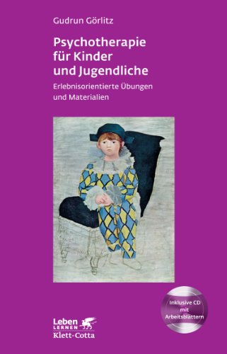  - Psychotherapie für Kinder und Jugendliche: Erlebnisorientierte Übungen und Materialien