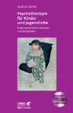  - Psychotherapie für Kinder und Familien. Übungen u. Materialien f. d. Arbeit m. Eltern und Bezugspersonen (Leben Lernen 179)