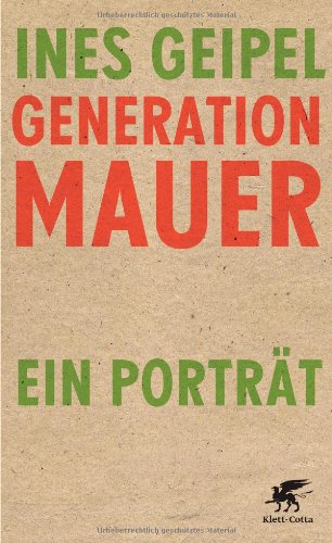  - Generation Mauer: Ein Porträt