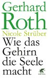  - Persönlichkeit, Entscheidung und Verhalten: Warum es so schwierig ist, sich und andere zu ändern - Aktualisierte und erweiterte Auflage