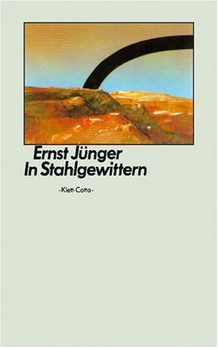 Jünger, Ernst - In Stahlgewittern.