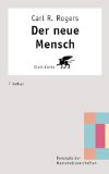 Rogers, Carl R. - Therapeut und Klient: Grundlagen der Gesprächspsychotherapie. (Geist und Psyche)