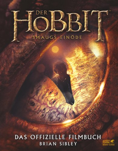  - Der Hobbit: Smaugs Einöde - Das offizielle Filmbuch: Wie der Film gemacht wurde